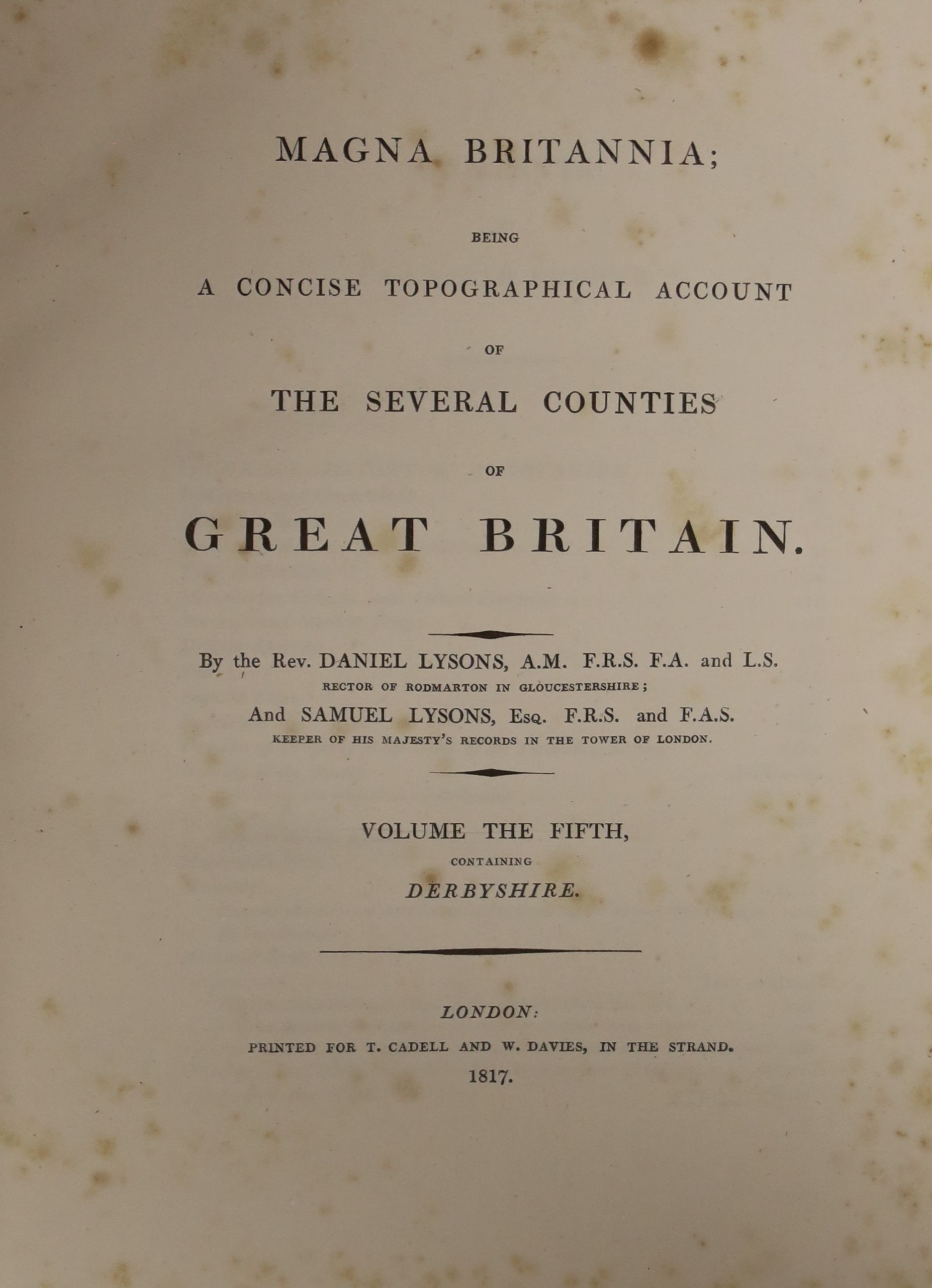 Lysons, Rev. Daniel & Lysons, Samuel. Magna Britannia; being a concise topographical account of the several counties of Great Britain, vol. 5; Derbyshire. d-page map and 35 engraved plates (some d-page, 1 hand coloured),